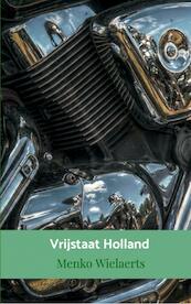 Vrijstaat Holland - Menko Wielaerts (ISBN 9789402131888)