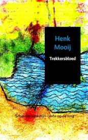Trekkersbloed - Henk Mooij (ISBN 9789402132113)