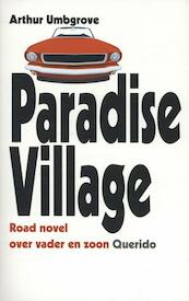 Paradise village - Arthur Umbgrove (ISBN 9789021457925)