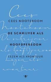 De schrijver als hoofdpersoon - Cees Nooteboom (ISBN 9789023493327)