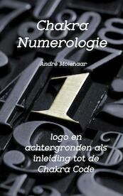 Chakra Numerologie - André Molenaar (ISBN 9789402133769)