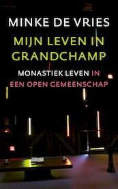 Mijn leven in Grandchamp - Minke de Vries (ISBN 9789043526036)