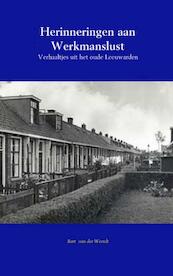 Herinneringen aan werkmanslust - Bart van der Weerdt (ISBN 9789463189569)