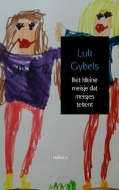 het kleine meisje dat meisjes tekent - Luk Gybels (ISBN 9789402135626)