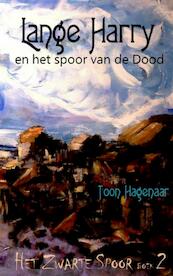 Lange Harry en het spoor van de dood - Toon Hagenaar (ISBN 9789402139303)