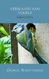 Verslaafd aan vogels - George Knottnerus (ISBN 9789462540118)