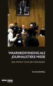 Waarheidsvinding als journalistieke missie - Jan van Cuilenburg (ISBN 9789089536778)