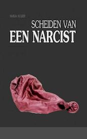 Scheiden van een narcist - Marja Kuijer (ISBN 9789402140583)