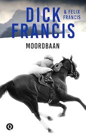 Moordbaan - Dick Francis, Felix Francis (ISBN 9789021402628)