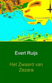 Het Zwaard van Zezara - Evert Ruijs (ISBN 9789462548206)