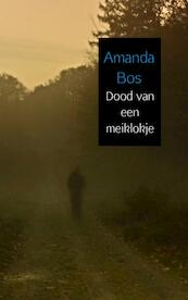 Dood van een meiklokje - Amanda Bos (ISBN 9789463187985)