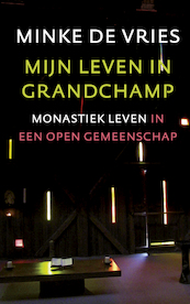 Mijn leven in Grandchamp - Minke de Vries (ISBN 9789043526043)