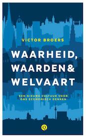 Waarheid, waarden en welvaart - Victor Broers (ISBN 9789021401867)