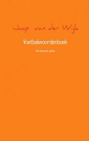 Voetbalwoordenboek - Jaap van der Wijk (ISBN 9789402145694)