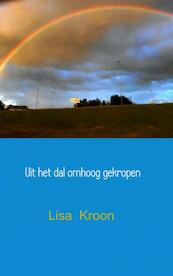 Uit het dal omhoog gekropen - Lisa Kroon (ISBN 9789463185622)