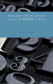 Snelgids voor het bouwen van een IT-RDBMS in Excel. - Johan van der Maas (ISBN 9789402146257)