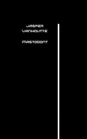 Mastodont - Jasper Vanhoutte (ISBN 9789402147193)