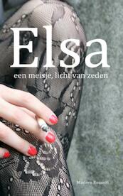 Elsa, een meisje, licht van zeden - Marleen Rossetti (ISBN 9789463184588)