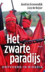 Het zwarte paradijs - Jandries Groenendijk, Lizzy de Keijser (ISBN 9789460031304)