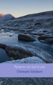 Manieren om God te zien - Christophe Schollaert (ISBN 9789463183512)