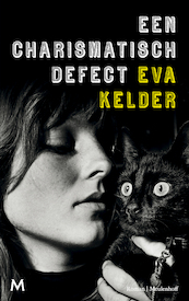 Een charismatisch defect - Eva Kelder (ISBN 9789029091145)