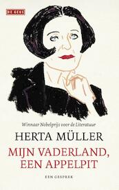 Mijn vaderland, een appelpit - Herta Müller (ISBN 9789044535570)