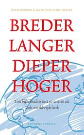 Breder langer dieper hoger - Iwan Dekker, Mathilde Schouwstra (ISBN 9789023971221)
