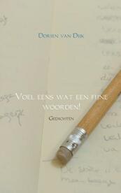 Voel eens wat een fijne woorden ! - Dorien van Dijk (ISBN 9789402151206)