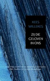 Zij die geloven in ons - Kees Willekes (ISBN 9789402124385)