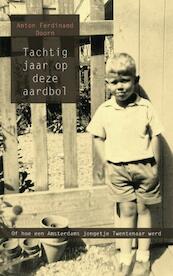 Tachtig jaar op deze aardbol - Anton Ferdinand Doorn (ISBN 9789402148473)