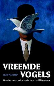 Vreemde vogels - Henk Veltkamp (ISBN 9789043527262)