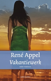 Vakantiewerk - René Appel (ISBN 9789026336874)