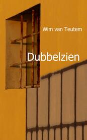 Dubbelzien - Wim van Teutem (ISBN 9789402153187)