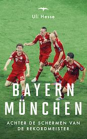 Bayern Munchen - Uli Hesse (ISBN 9789400407022)