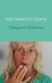 Van A(dam) tot Z(orro) - Margaret Walraven (ISBN 9789402156416)