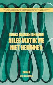 Alles wat ik me niet herinner - Jonas Hassen Khemiri (ISBN 9789038802312)