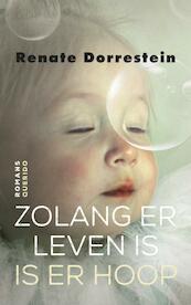 Zolang er leven is is er hoop - Renate Dorrestein (ISBN 9789021407555)