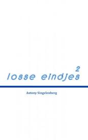 Losse eindjes 2 - Antony Singelenberg (ISBN 9789463426510)
