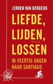 Liefde, lijden, lossen - Jeroen van Bergeijk (ISBN 9789021406329)