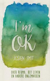 I'm OK - Josien Smit (ISBN 9789402159950)