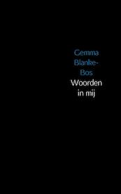 Woorden in mij - Gemma Blanke-Bos (ISBN 9789402164657)