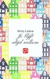 Je blijft altijd welkom - grote letter uitgave - Hetty Luiten (ISBN 9789036432351)