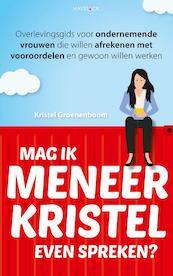 Mag ik meneer Kristel even spreken? - Kristel Groenenboom (ISBN 9789461262417)