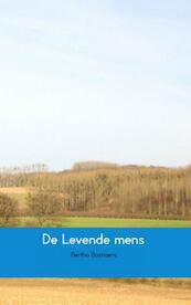 De Levende mens - Bertho Bastiaens (ISBN 9789463422901)