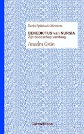 Benedictus van Nursia - Anselm Grün (ISBN 9789492434081)