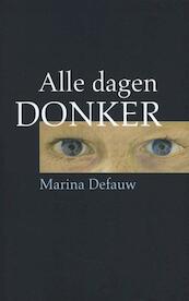 Alle dagen donker - Marina Defauw (ISBN 9789059275393)