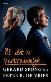 PS Dit is vertrouwelijk - Gerard Spong, Peter R. de Vries (ISBN 9789460038006)