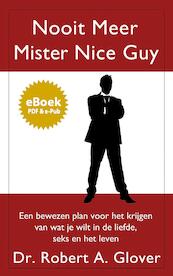 Nooit Meer Mister Nice Guy - Robert A. Glover (ISBN 9789463451727)