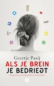 Als je brein je bedriegt - Geertje Paaij (ISBN 9789021409177)