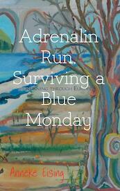 Adrenalin Run, Surviving a Blue Monday - Anneke Eising (ISBN 9789463420143)
